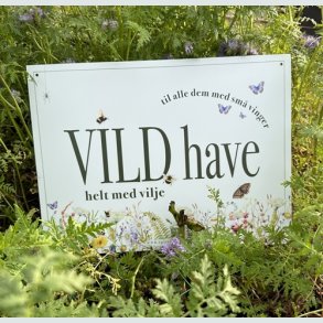 Vild Have Skilt - Stor